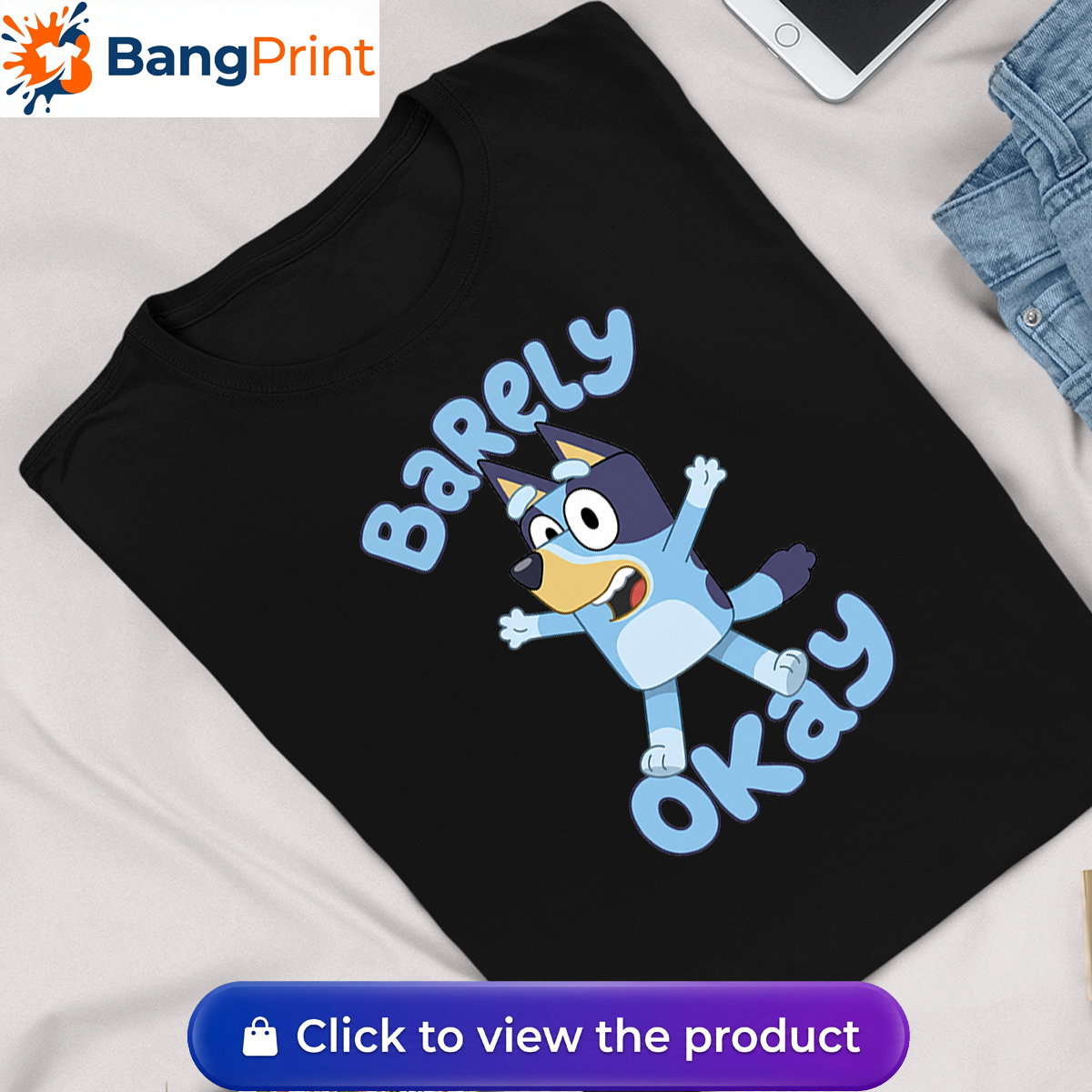 Funny Bluey Barely Okay Shirt