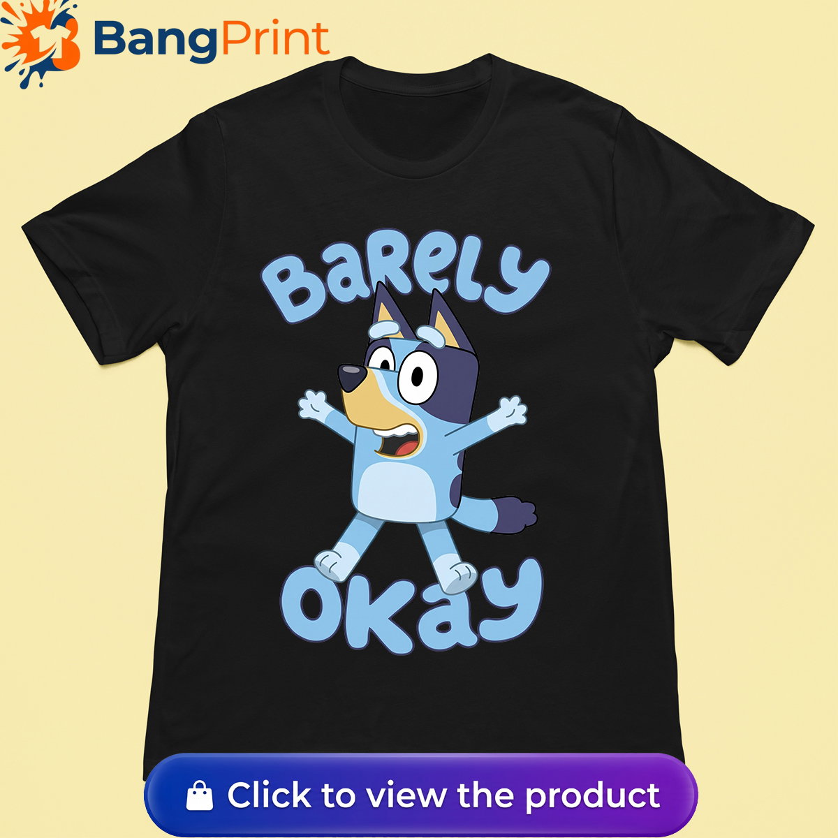 Funny Bluey Barely Okay Shirt