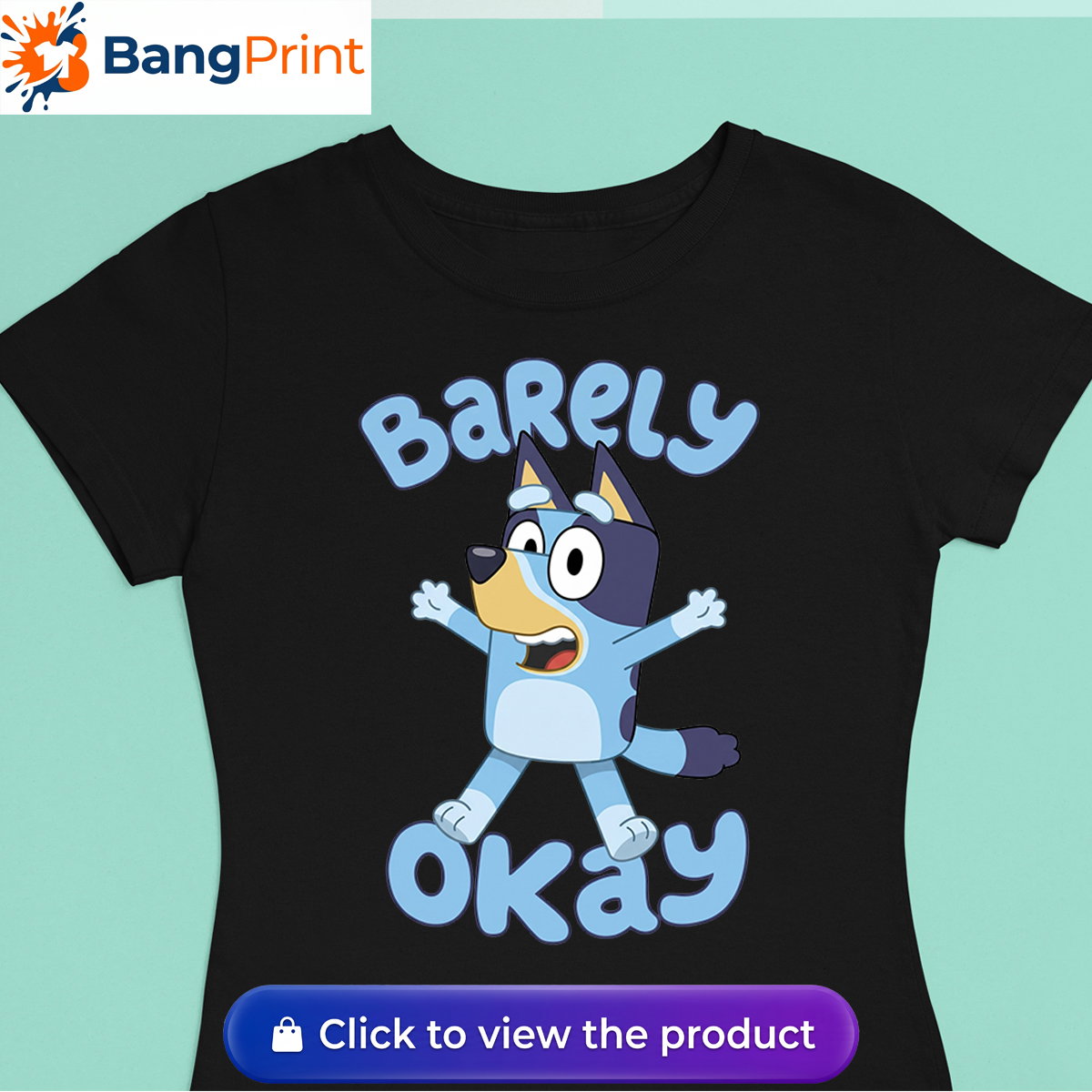 Funny Bluey Barely Okay Shirt