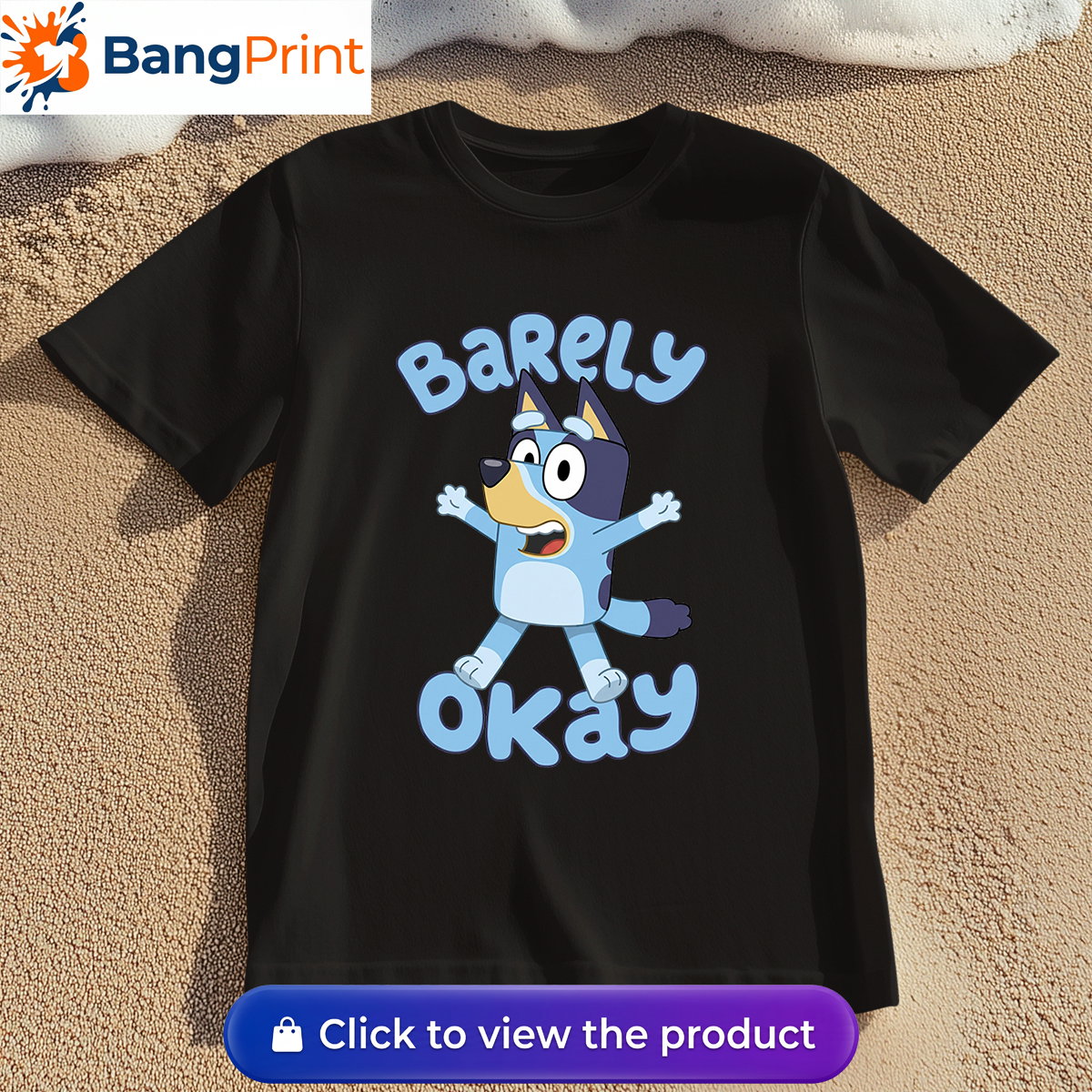 Funny Bluey Barely Okay Shirt