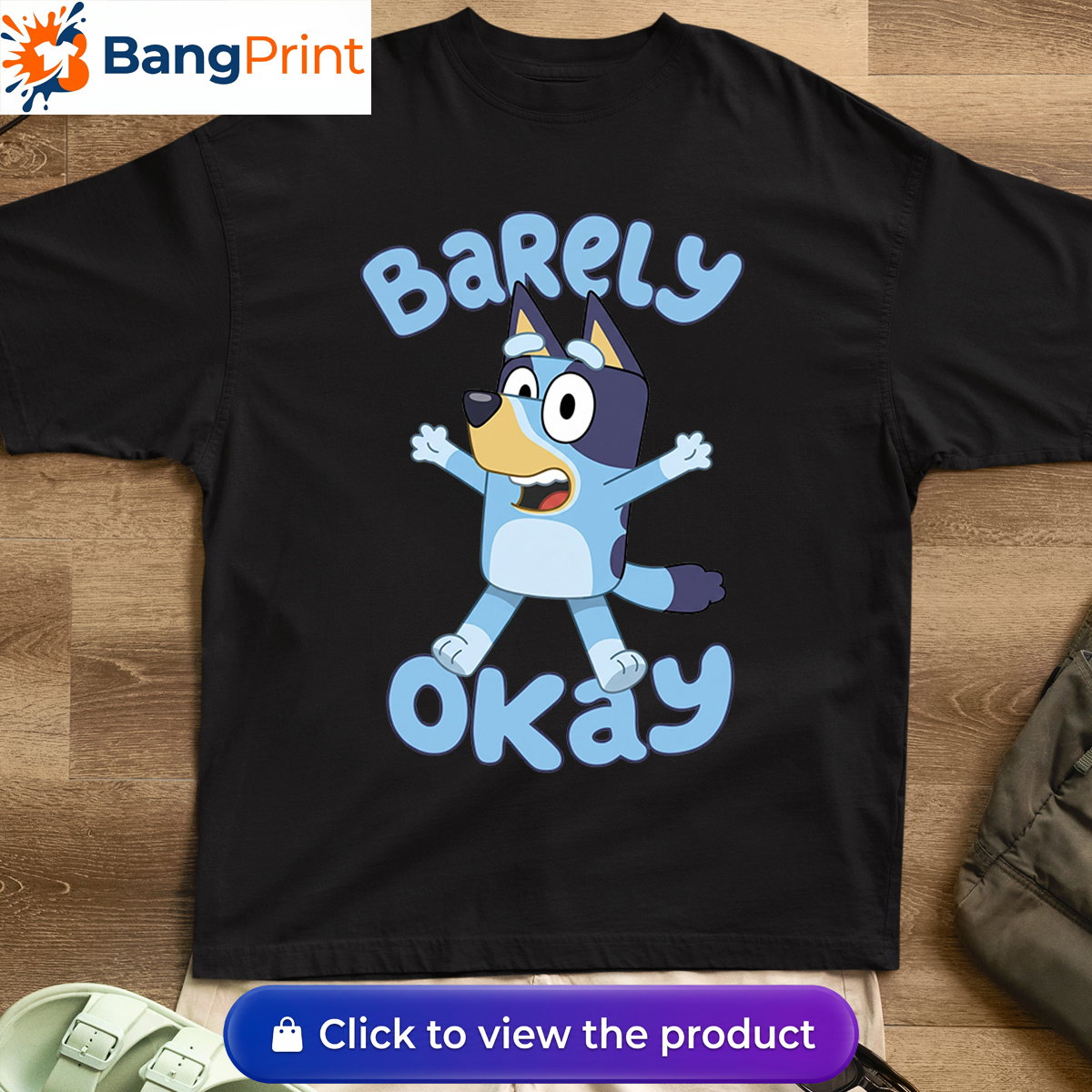 Funny Bluey Barely Okay Shirt