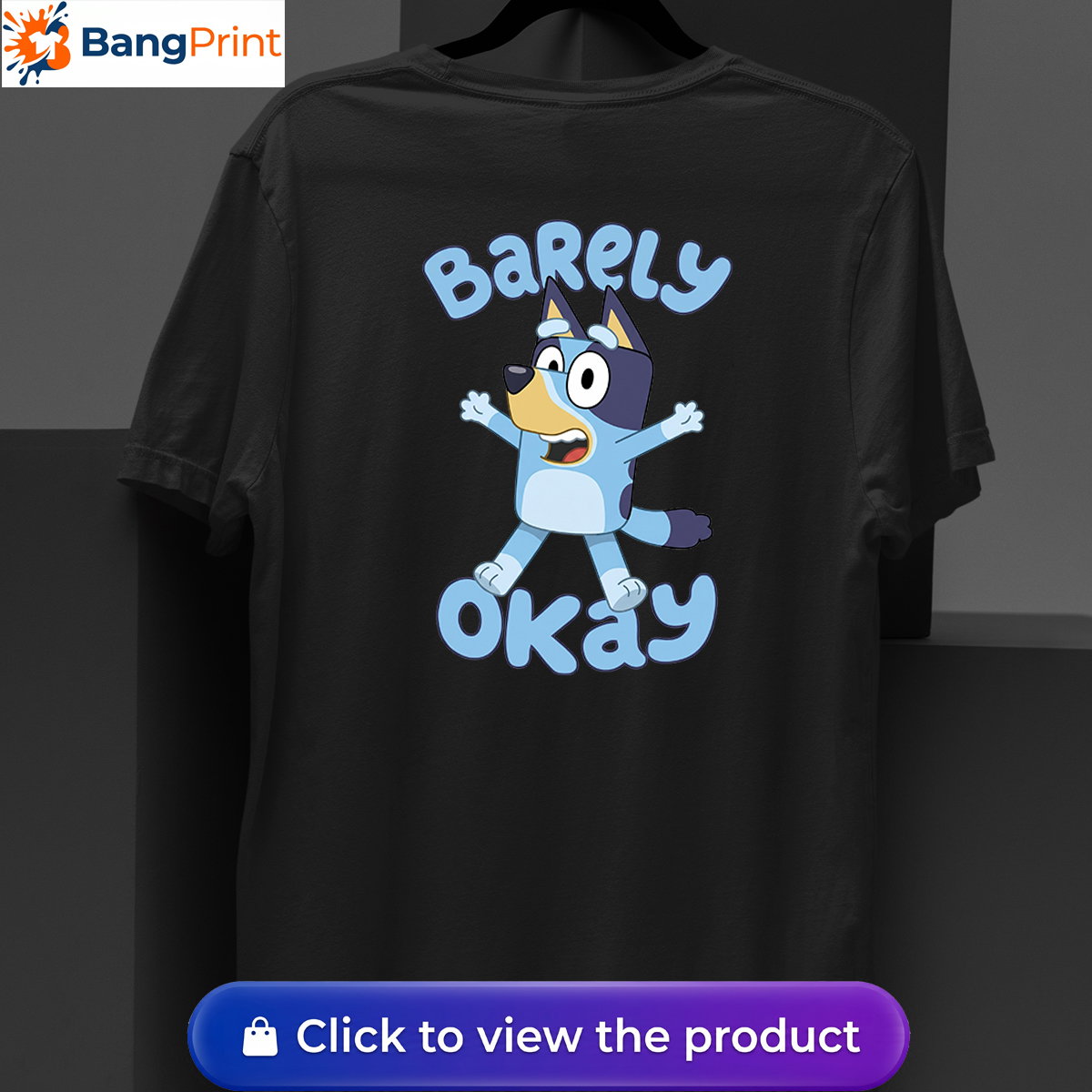 Funny Bluey Barely Okay Shirt