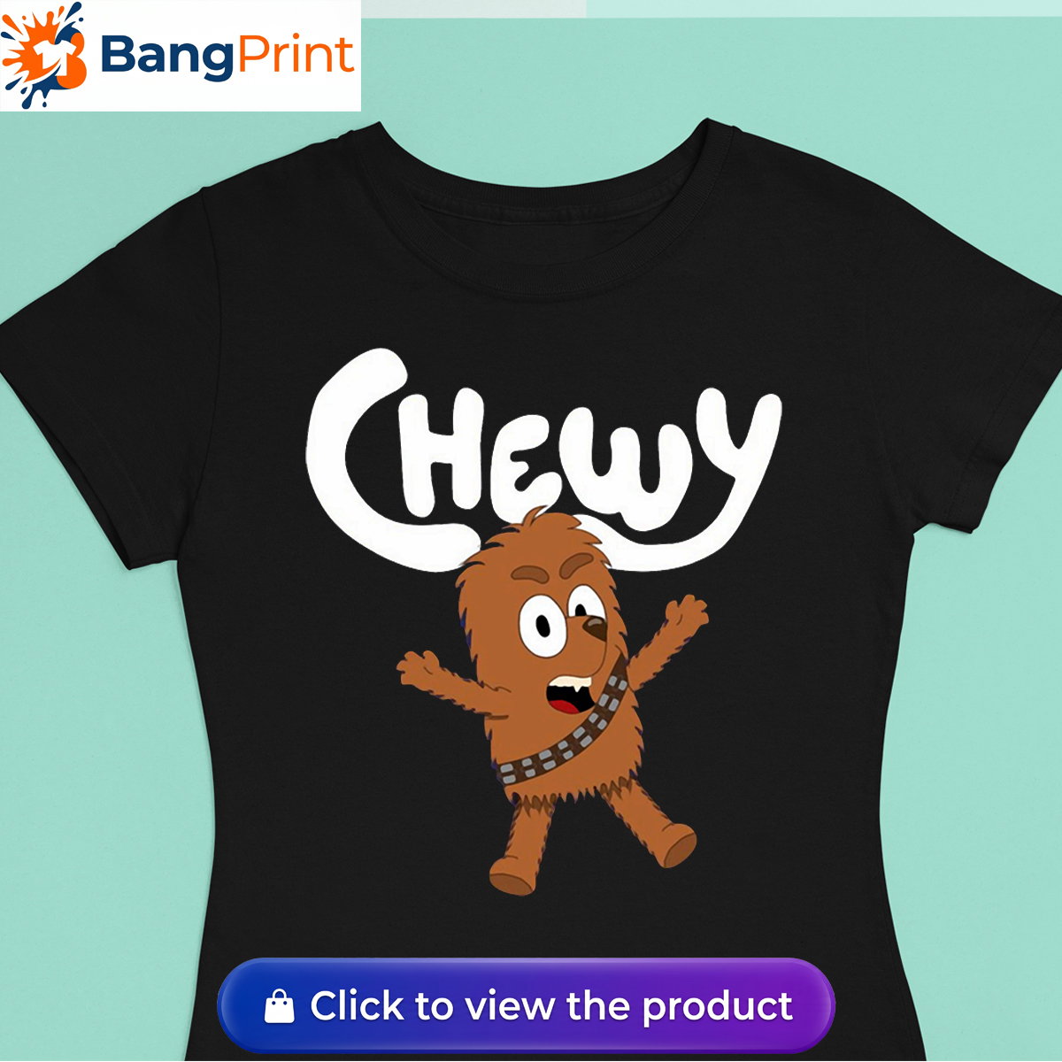 Black t-shirt featuring a cartoon crossover design of Chewbacca drawn in the style of Bluey with the text Chewy.