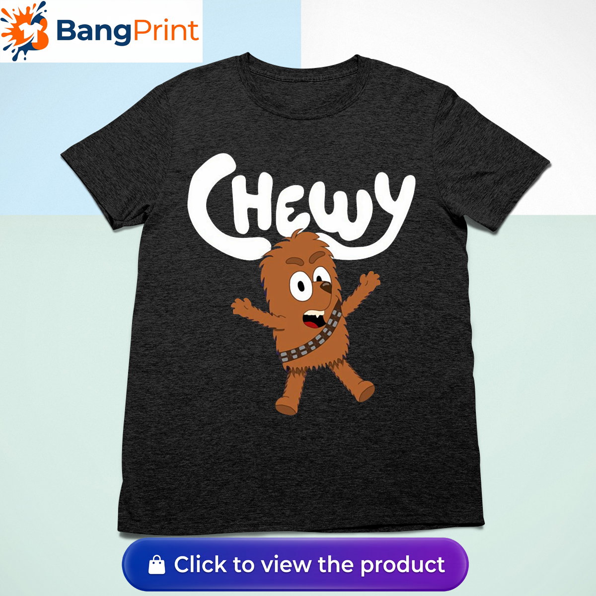 Black t-shirt featuring a cartoon crossover design of Chewbacca drawn in the style of Bluey with the text Chewy.
