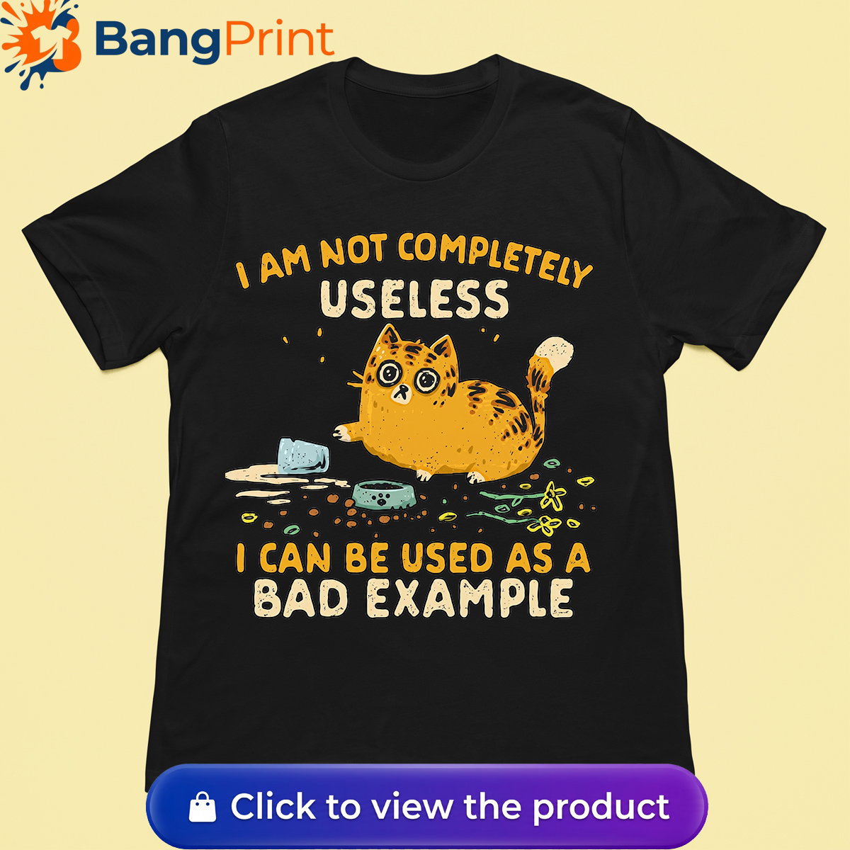 Funny Cat 'I Am Not Completely Useless I Can Be Used As A Bad Example' T-Shirt