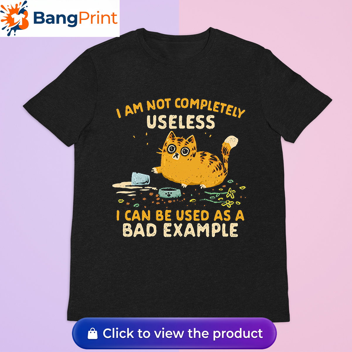 Funny Cat 'I Am Not Completely Useless I Can Be Used As A Bad Example' T-Shirt