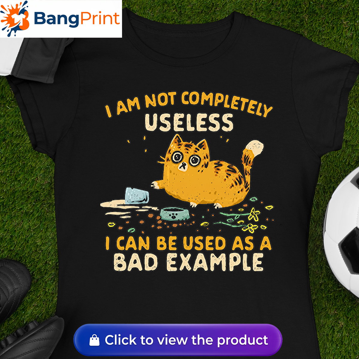 Funny Cat 'I Am Not Completely Useless I Can Be Used As A Bad Example' T-Shirt