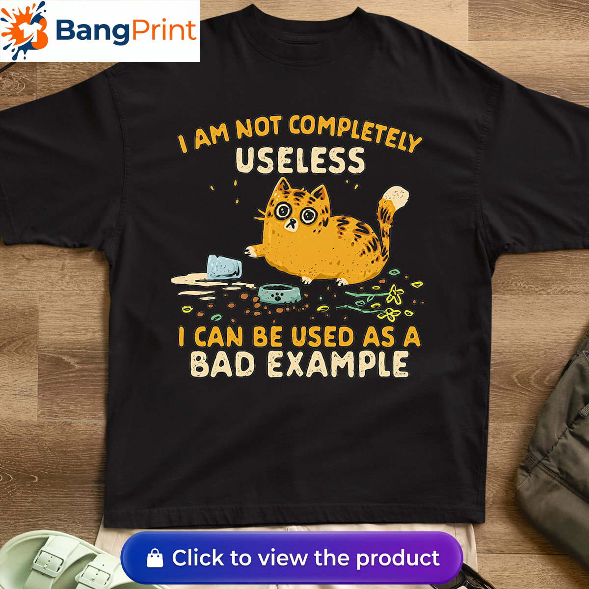 Funny Cat 'I Am Not Completely Useless I Can Be Used As A Bad Example' T-Shirt