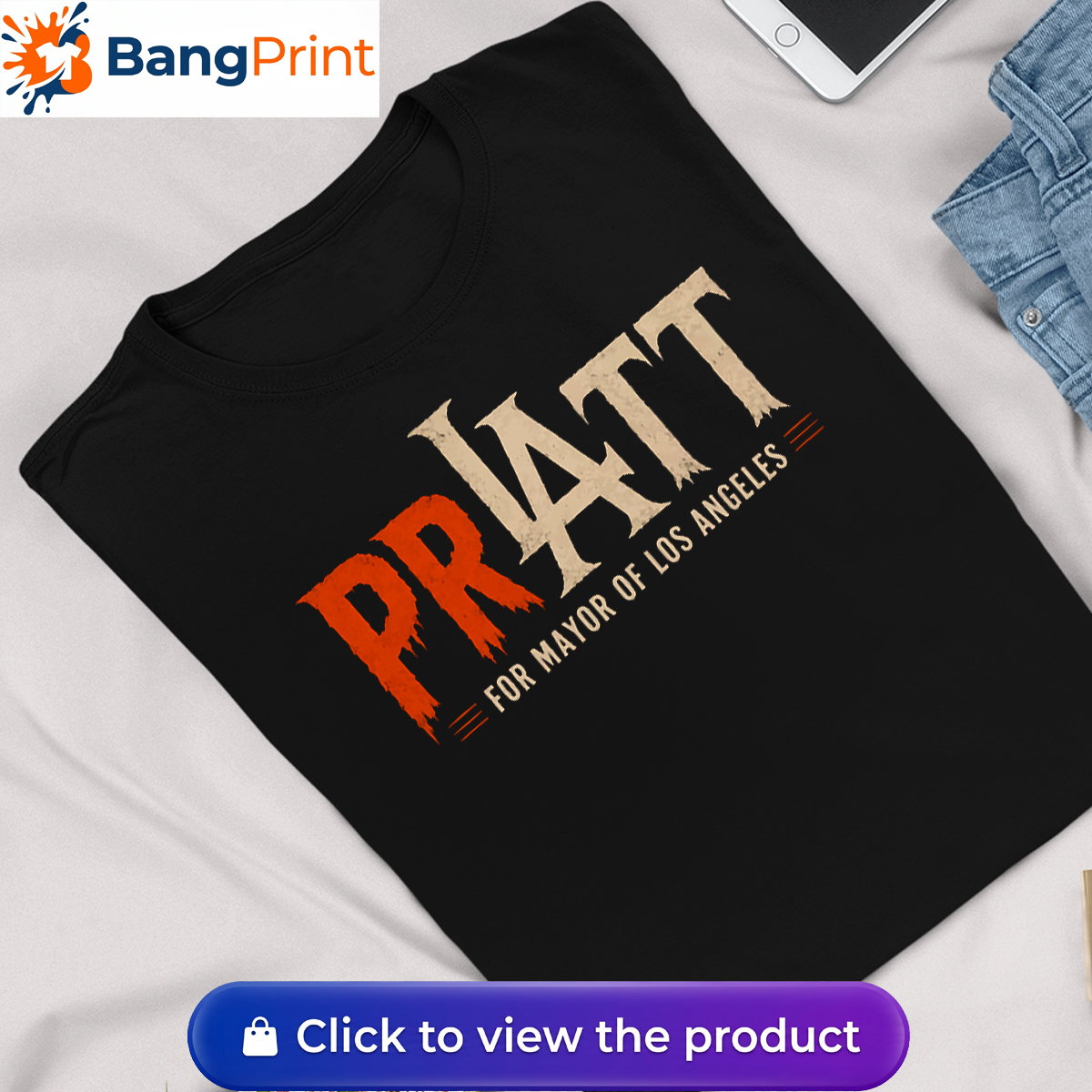 Pratt For Mayor Of Los Angeles Shirt