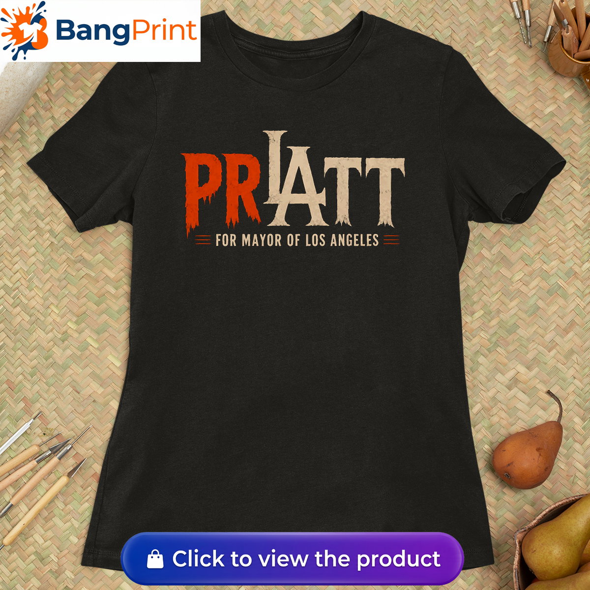 Pratt For Mayor Of Los Angeles Shirt