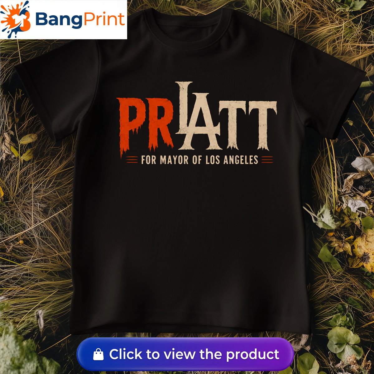 Pratt For Mayor Of Los Angeles Shirt