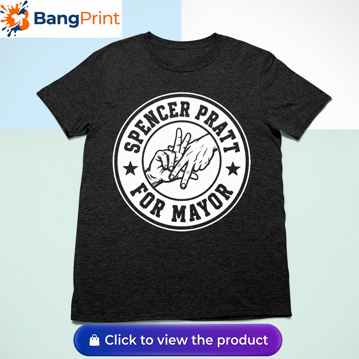Spencer Pratt For Mayor Shirt